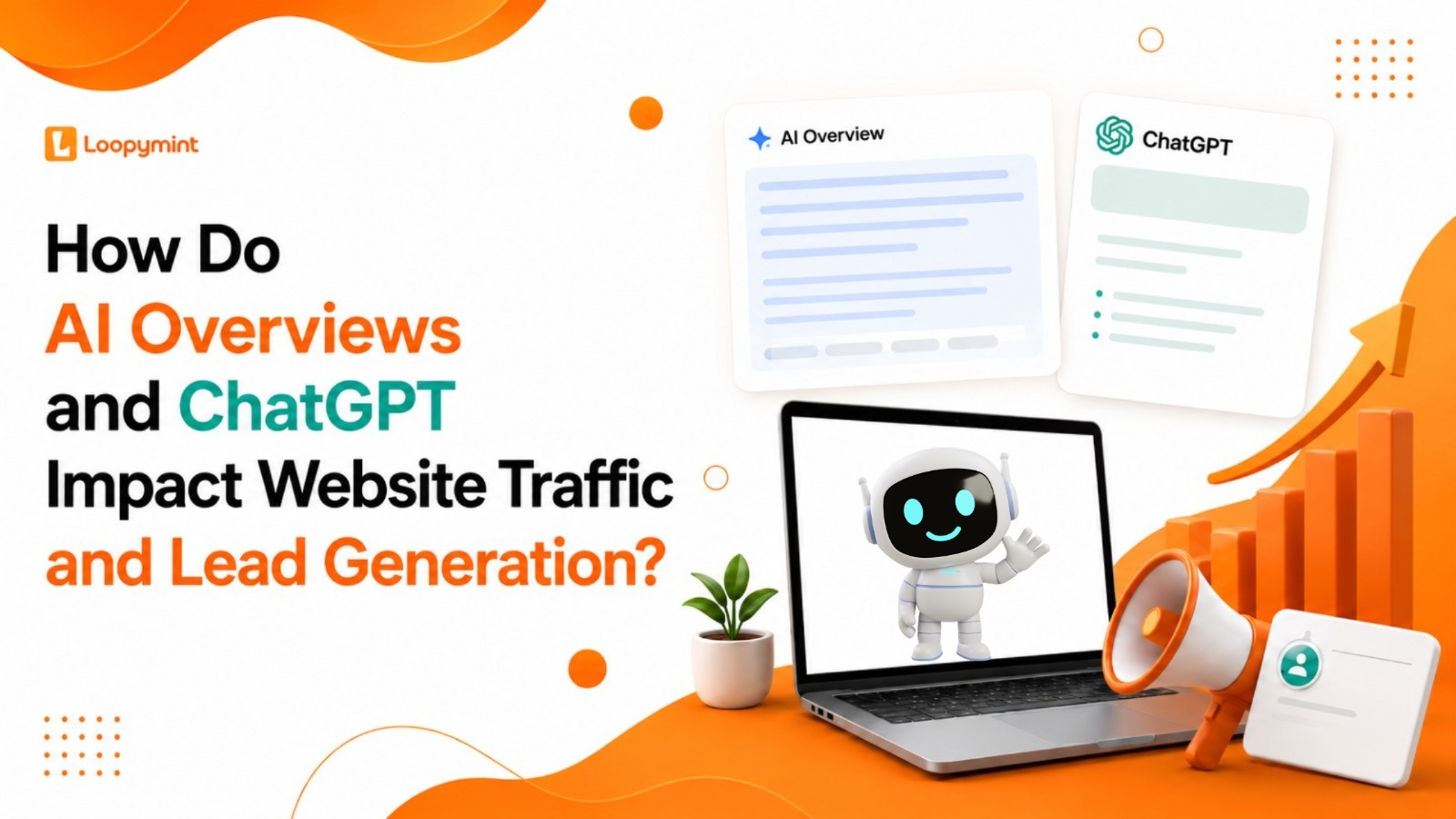 How AI Overviews and ChatGPT Impact Website Traffic and Lead Generation